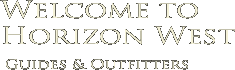 Welcome to Horizon West Guides and Outfitters